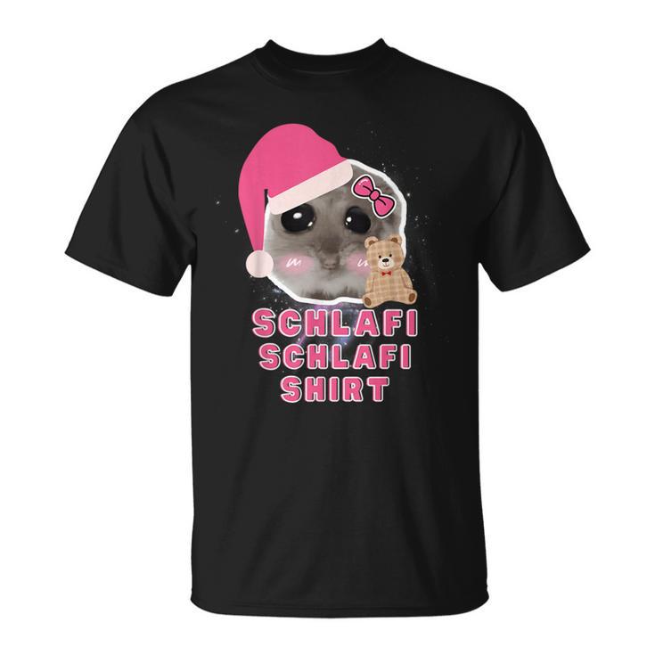 Hamster Sadhamster Hamstie Meme Schlafi Schlafi T-Shirt