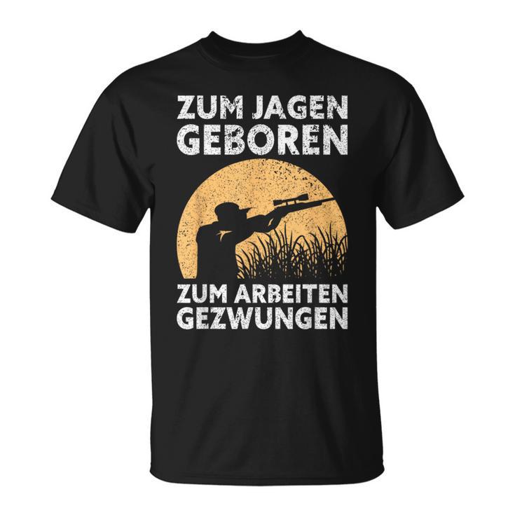 Hunter Zum Jagen Geboren S T-Shirt