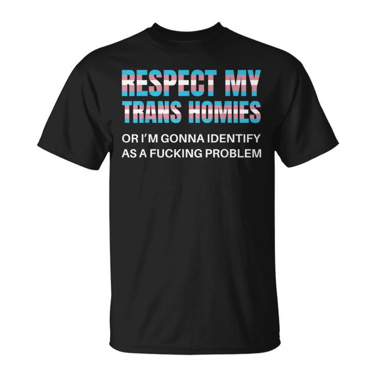 Respect My Trans Homies Gay Pride Month Lgbtq Equality T-Shirt