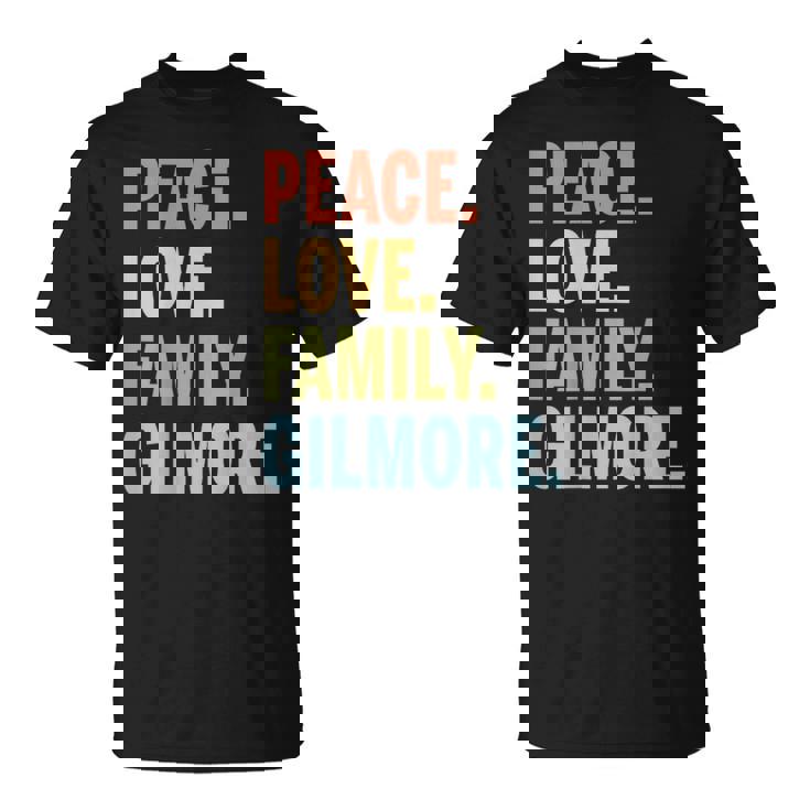 Gilmore Last Name Peace Love Family Matching T-Shirt
