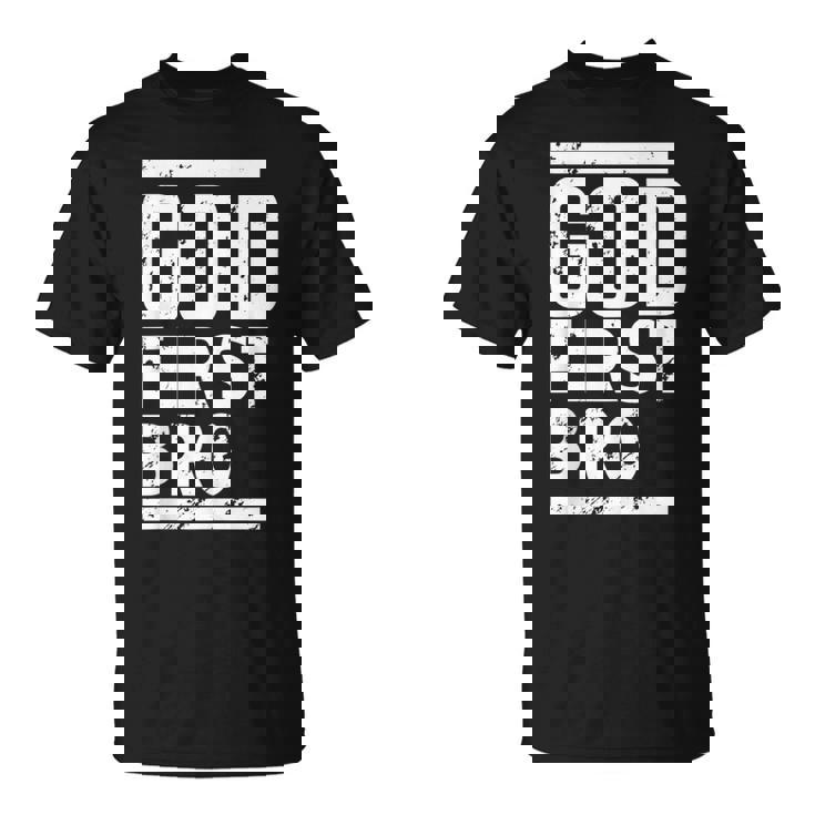 God First Bro Faith Based T-Shirt