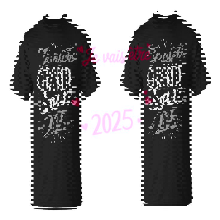 Grande Soeur 2025 Cadeau Jeais Être Grande Soeur 2025 T-Shirt