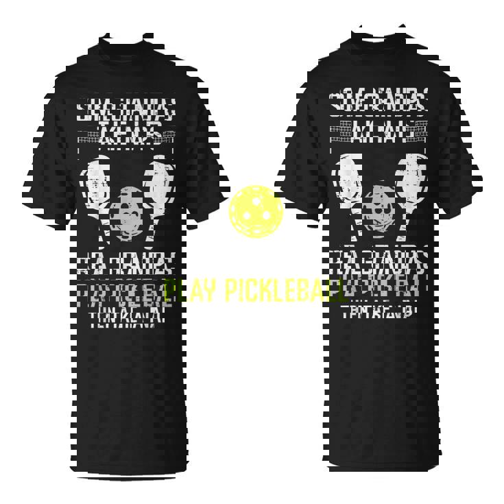 Mens Real Grandpas Play Pickleball T-Shirt Mens Real Grandpas Play Pickleball T-Shirt