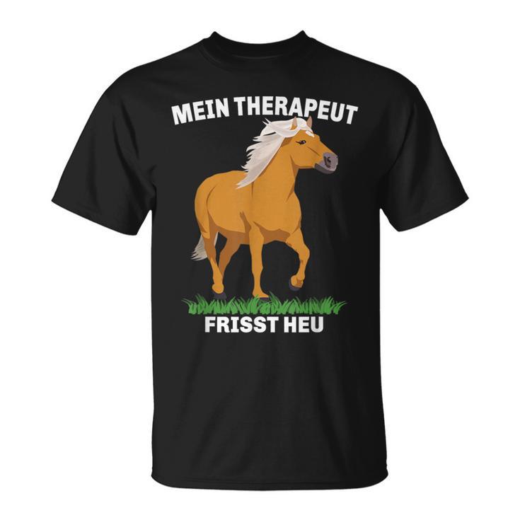 Haflinger Horse Mein Therapeut Feats Hay T-Shirt