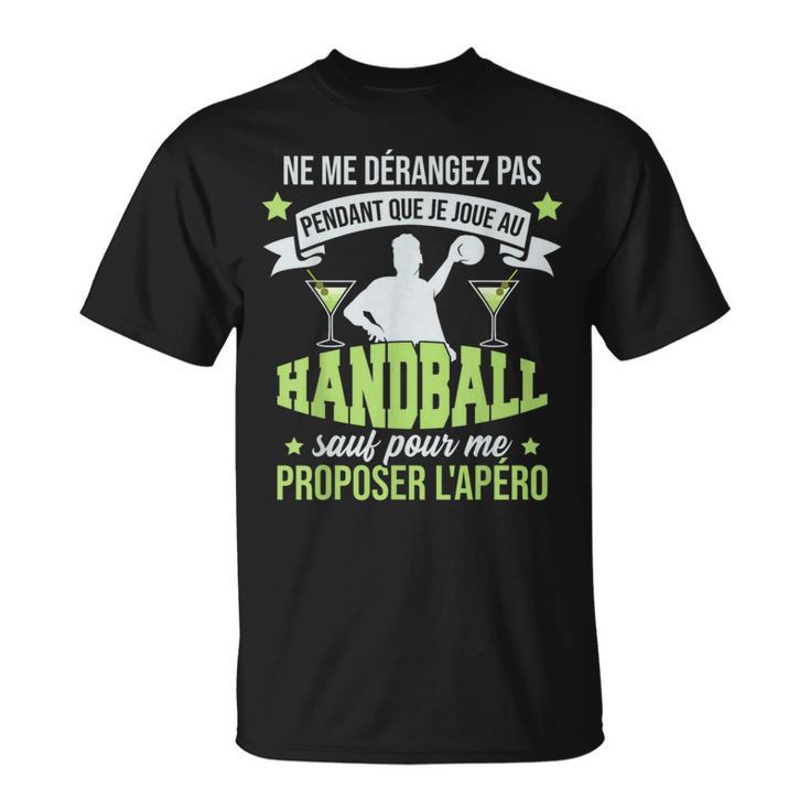 Handball Handballeur Apéro Humour Handball T-Shirt
