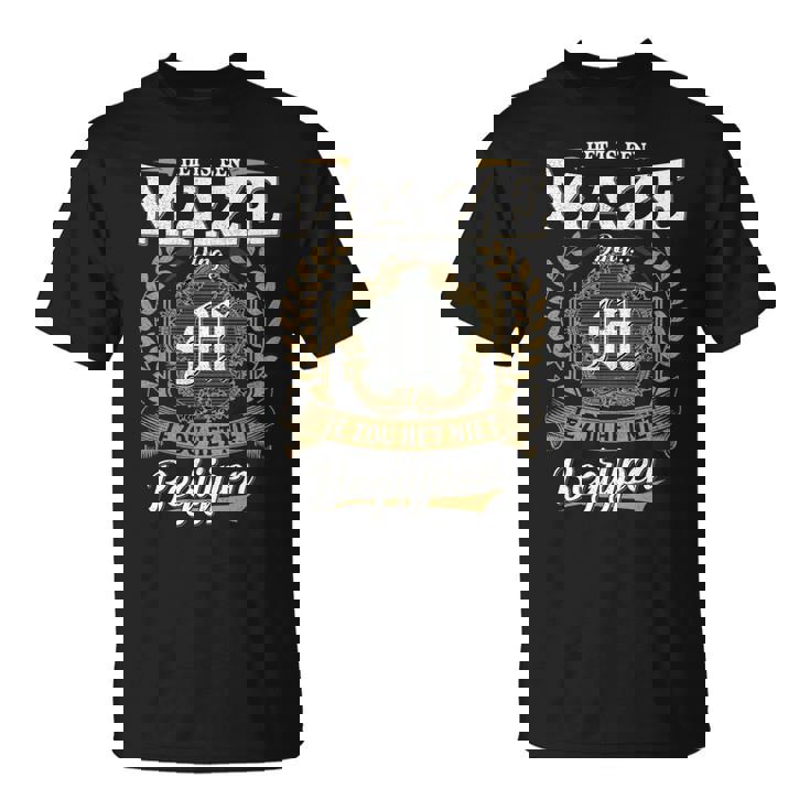 Het Is Een Maze Ding Je Zou Het Niet Begrijpen Maze Naam T-Shirt