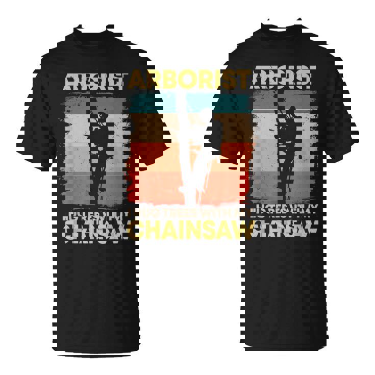 Homme Citation D'arboriste Amusante En Forme De Bûcheron T-Shirt