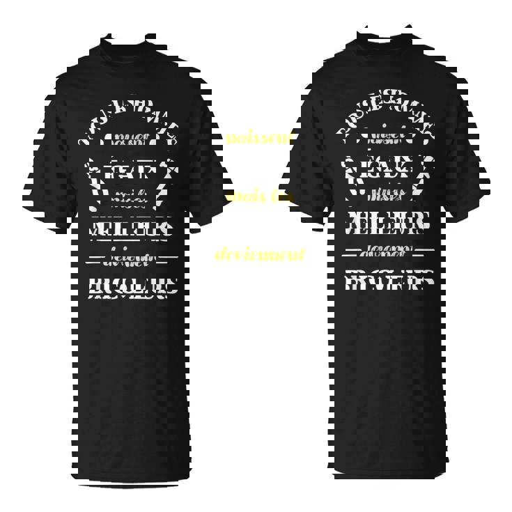 Hommes Naissent Égaux Bricoleur Humour Bricolage Homme Drole T-Shirt