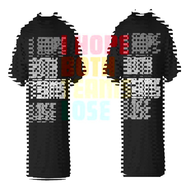 I Hope Both Teams Lose American Football For Women T-Shirt