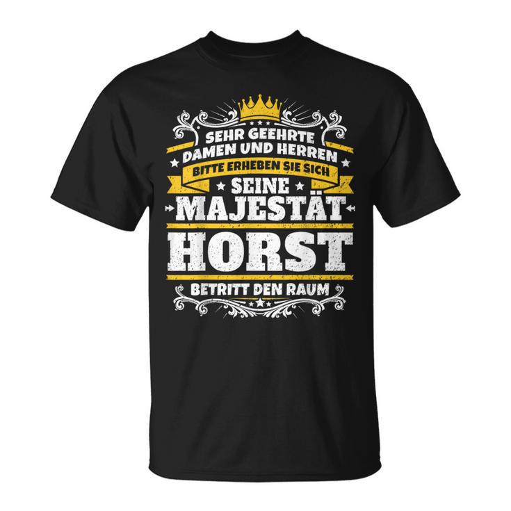 Horst Name Majesty First Name Idea T-Shirt