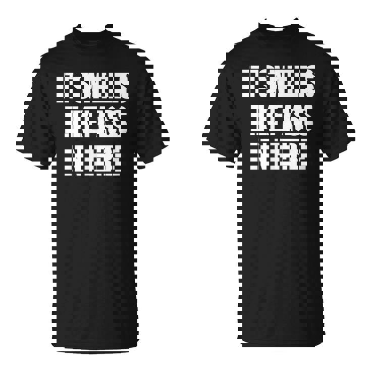 Huele A Culo Aquí Divertido Apestoso Camiseta unisex