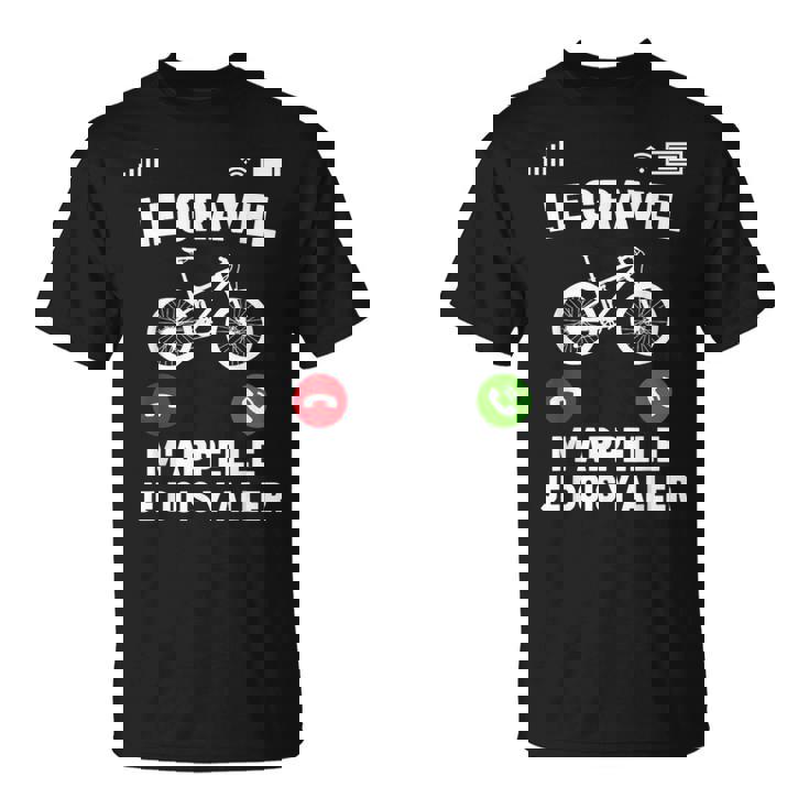 Humour Gravel M'appelle Message Drôleélo Gravel T-Shirt