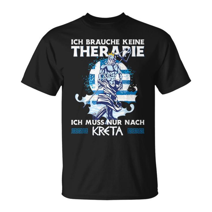 Ich Brauche Keine Therapie Ich Muss Nur Nach Kreta T-Shirt