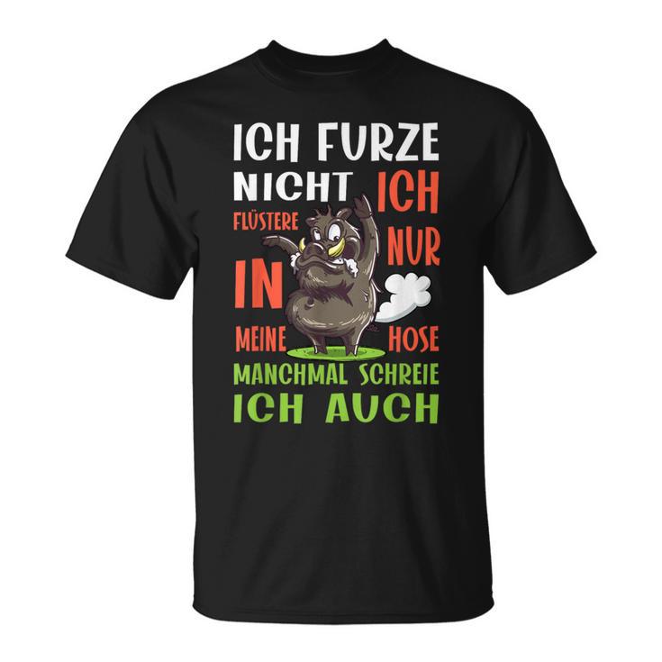 Ich Furze Nicht Ich Wistere Fartzen T-Shirt