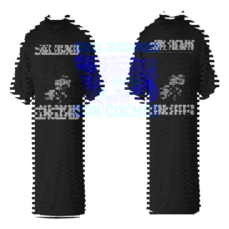 Ingeniero Mecánico Mecánico Sigo Jugando Con Coches Camiseta unisex