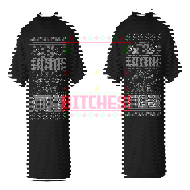 It's Christmas Bitches Ugly Christmas Xmas Premium T-Shirt