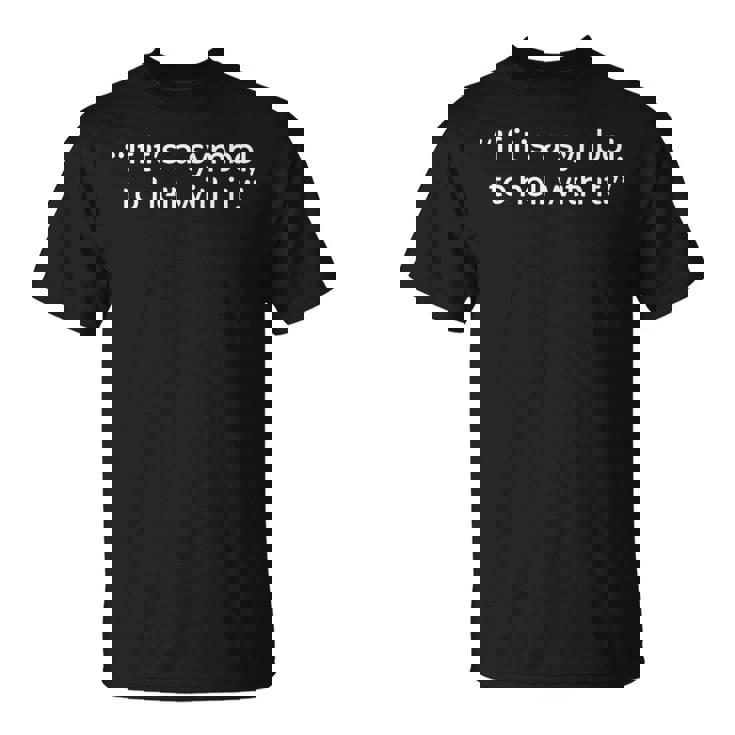 If It's a Symbol To Hell With It And Trends T-Shirt