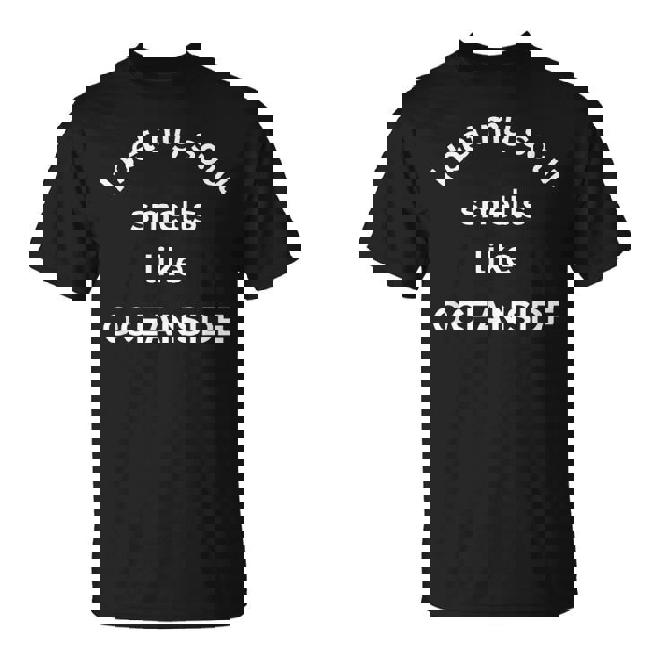 Je Parie Que Mon Âme Sent Comme Laille Natale D'oceanside En Californie T-Shirt