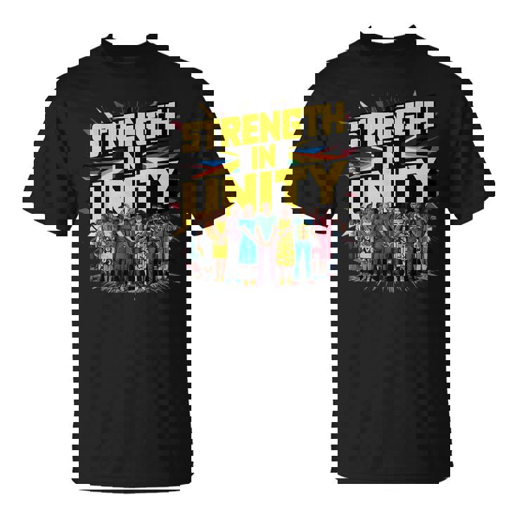 Juneteenth 1865 A Legacy Of Strength In Unity And Freedom T-Shirt