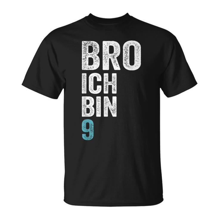 Kinder Bro Ich Bin 9 Jahre Alt Birthday 9Th Birthday T-Shirt