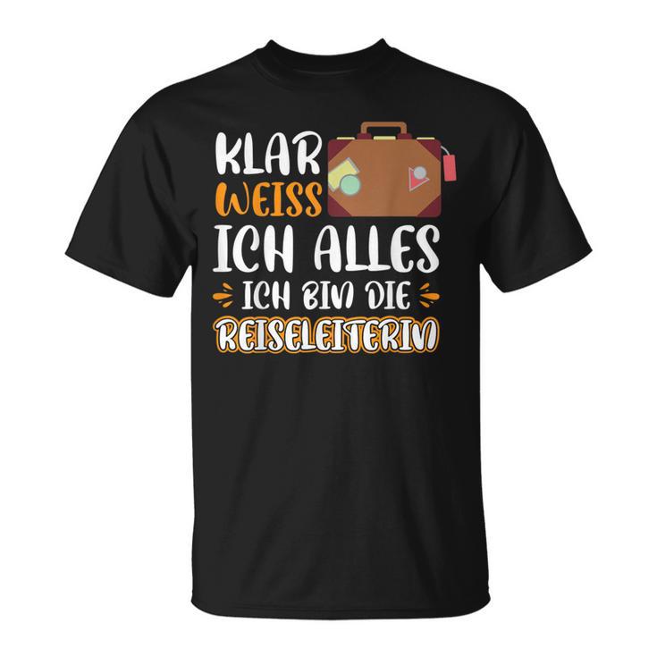 Klar Weiß Ich Alles Ich Bin Die Reiseleiterin S T-Shirt