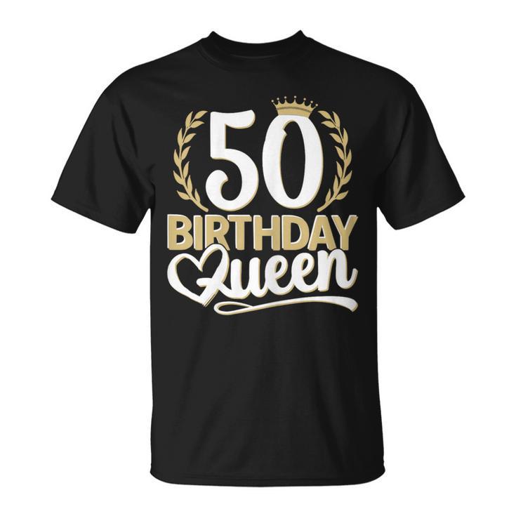 Ladies 50Th Birthday Woman 50S Birthday Birthday Queen 50 T-Shirt