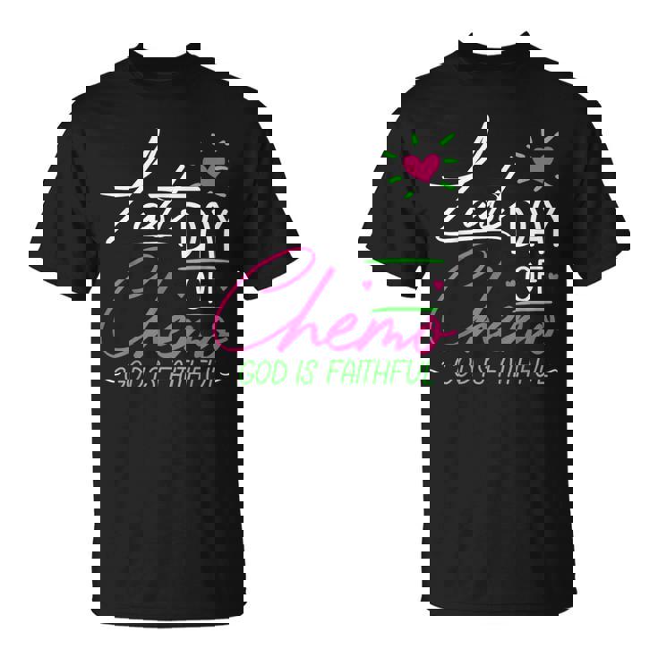 Last Day Of Chemo God Is Faithful Breast Cancer Awareness T-Shirt