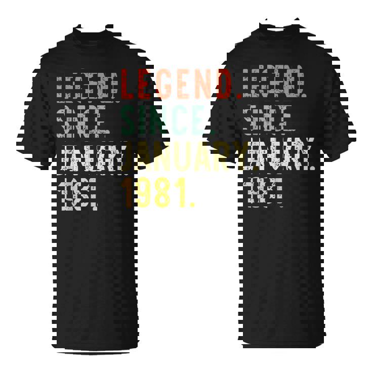 Legend Since January 1981 40Th Birthday 40 Years Old T-Shirt