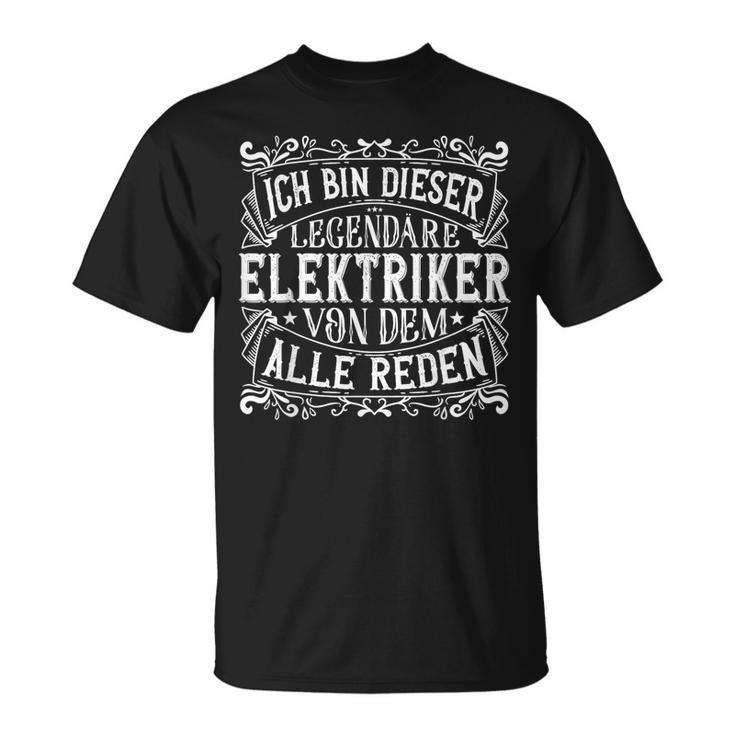 Legendary Electronician Work & Work Electrician T-Shirt