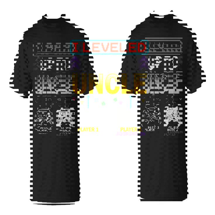 I Leveled Up To Uncle 2023 Nueva Familia Promocionada A Jugador Camiseta unisex