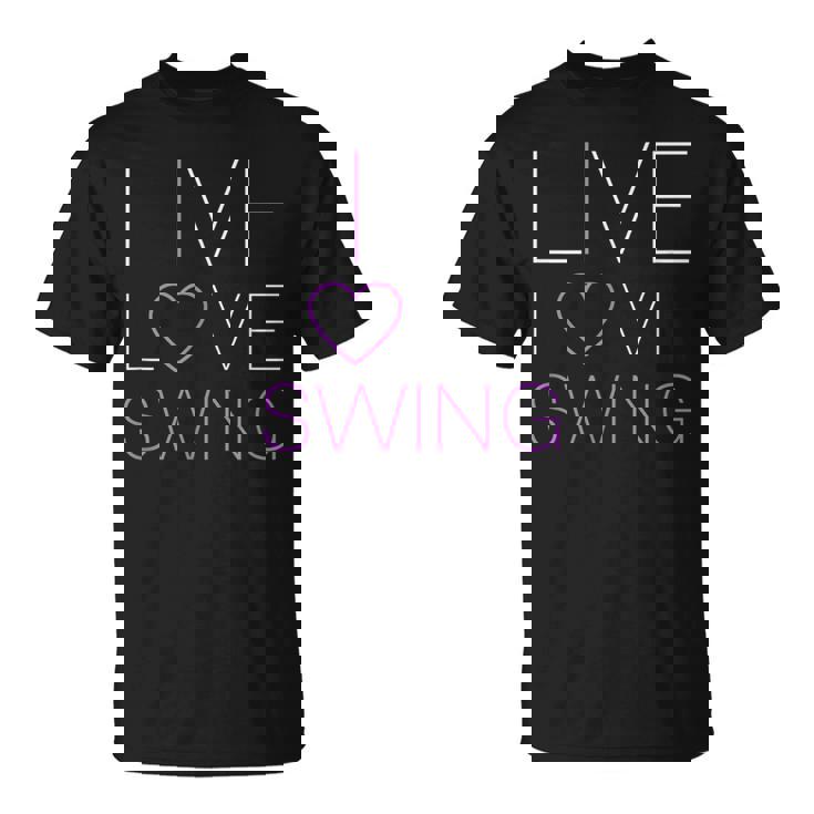Live Love Swing Swing Bailarín Camiseta unisex