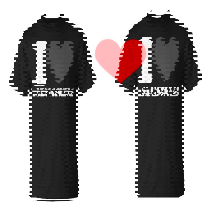 I Love Explosives t Shirt I Heart Explosives Shirt T-Shirt