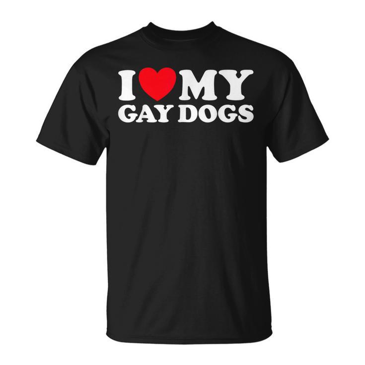 I Love My Gay Dogs Pet Queer Animal Parent Dad Mom Fan T-Shirt