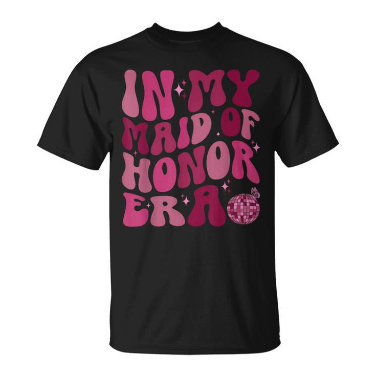 In My Maid Of Honor Era Groovy Wedding & Bridal Shower Bride T-Shirt