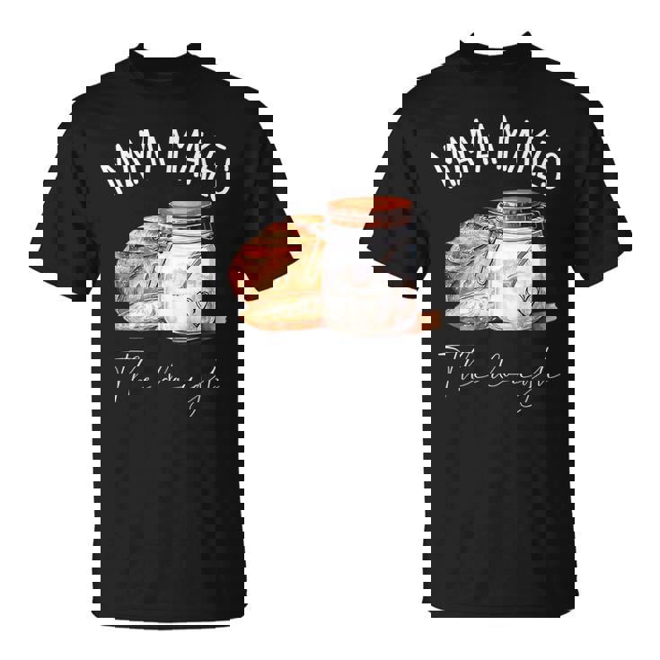 Mama Makes The Dough Sour Dough Bread Homemade Mom T-Shirt