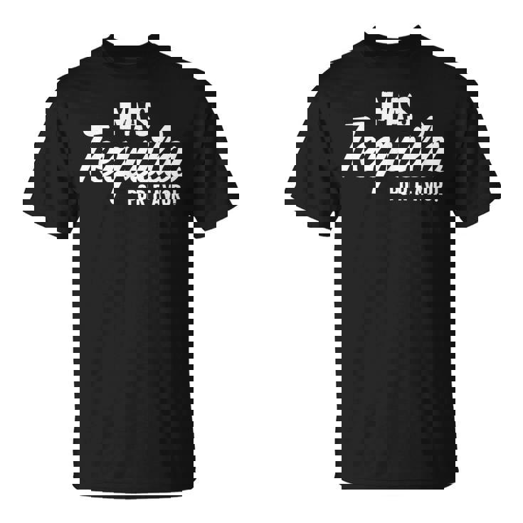 Mas Tequila Por Favor Cinco De Mayo Day Fiesta Party T-Shirt