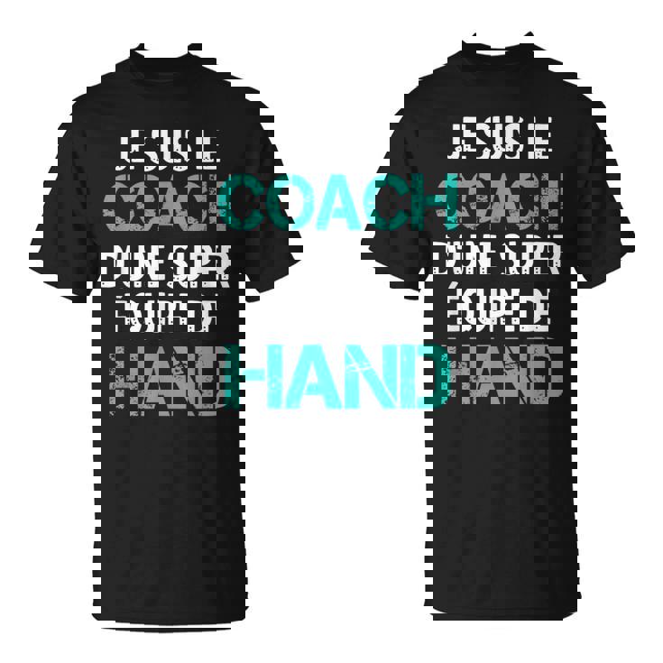 Meilleur Coach Handball Super Entraîneur Équipe De Hand T-Shirt