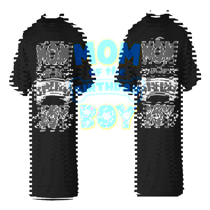 Mom Of The Birthday Boy Dog Family Birthday Matching T-Shirt