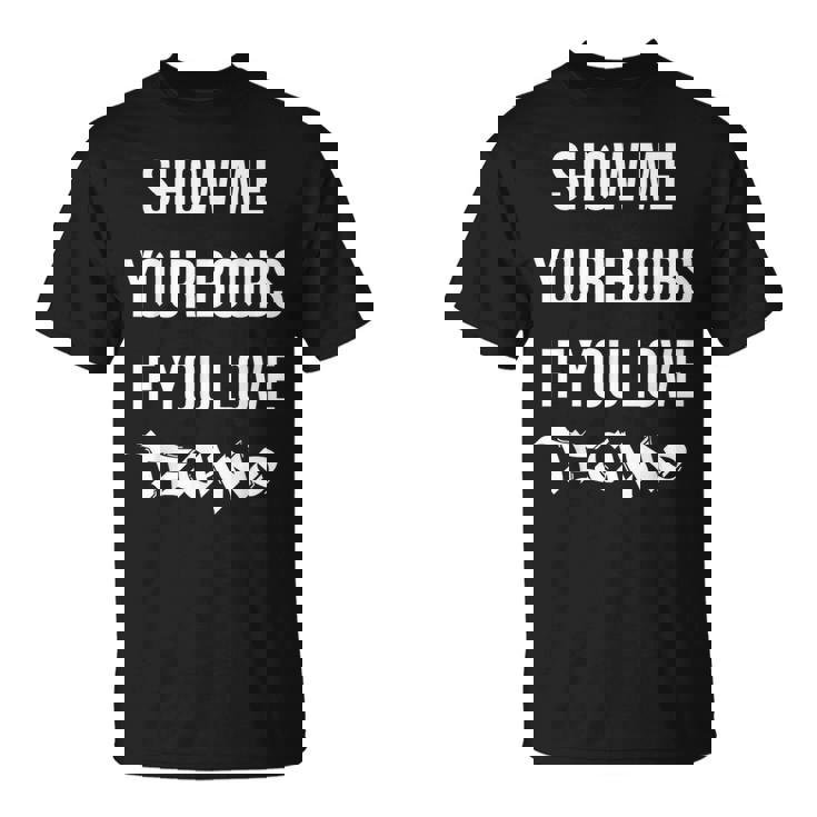 Montrez-Moios Seins Sious Aimez La Techno Drôle Musique Rave T-Shirt