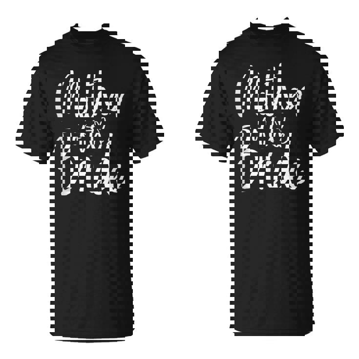 Mother Of The Bride Wedding Engagement Matching Bridal T-Shirt