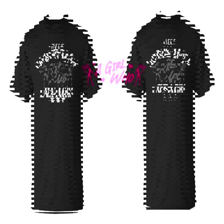 Ne Sous-Estimez Jamais Une Fille Qui Aime La Course Dirt Track Racer T-Shirt