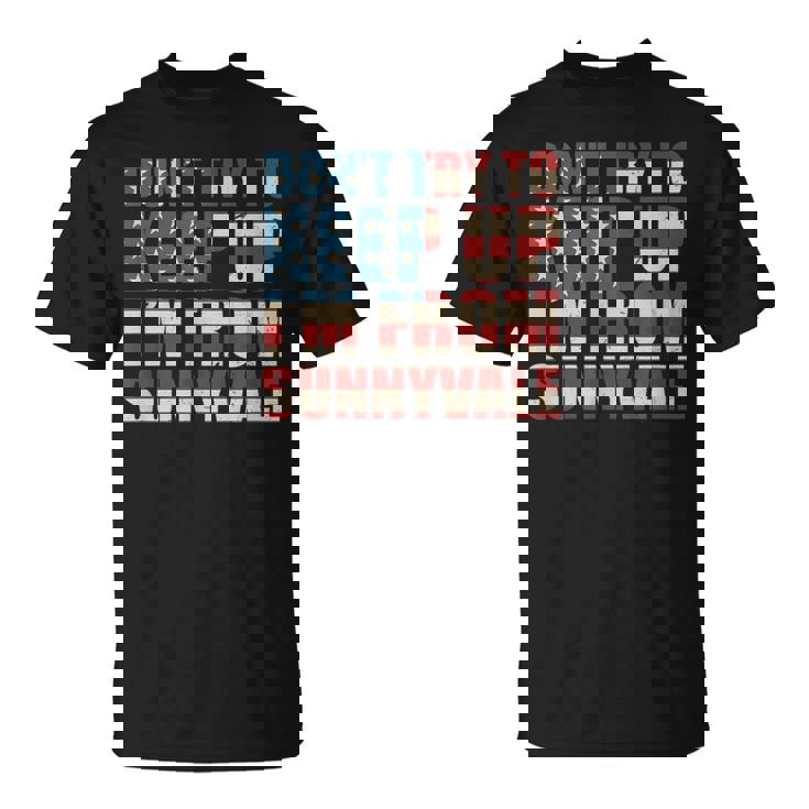 N'essayez Pas De Suivre Laille Natale De Sunnyvale En Californie T-Shirt