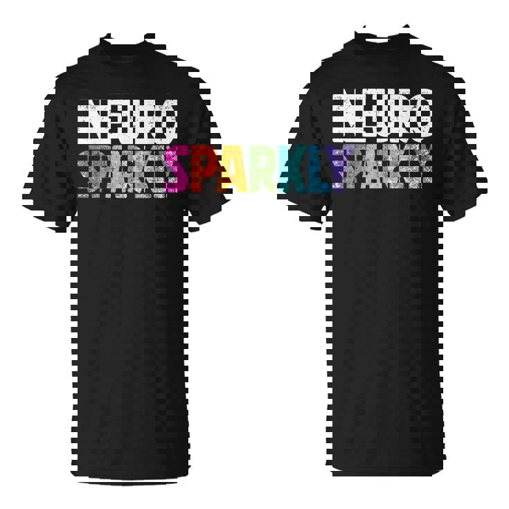 Neuro Sparkly Sped Teacher Autism Awareness Neurodiversity T-Shirt
