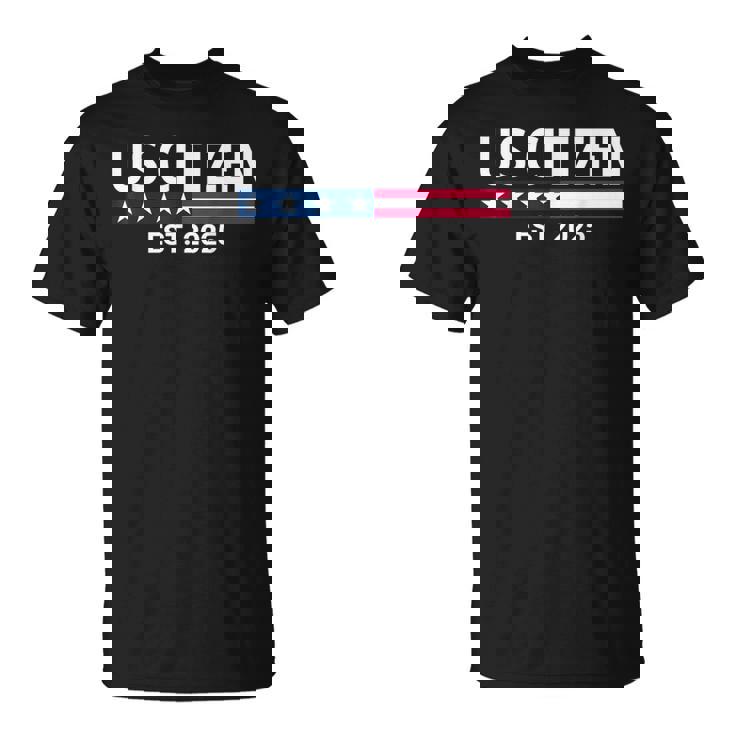 New Us Citizen Est 2025 American Immigrant New Citizenship T-Shirt