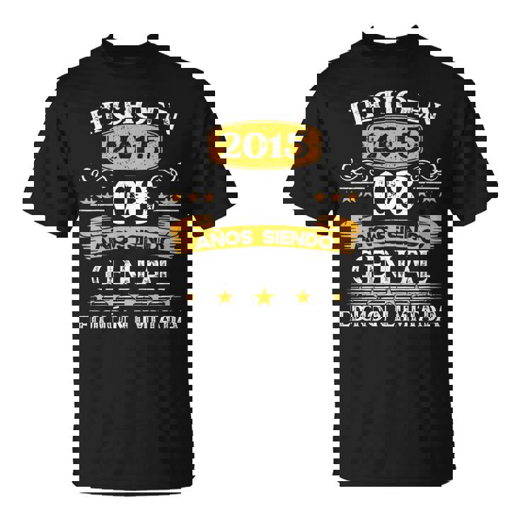 Niños 8 Años Cumpleaños Regalo Niño Hecho En 2015 Hecho En 2015 Camiseta unisex