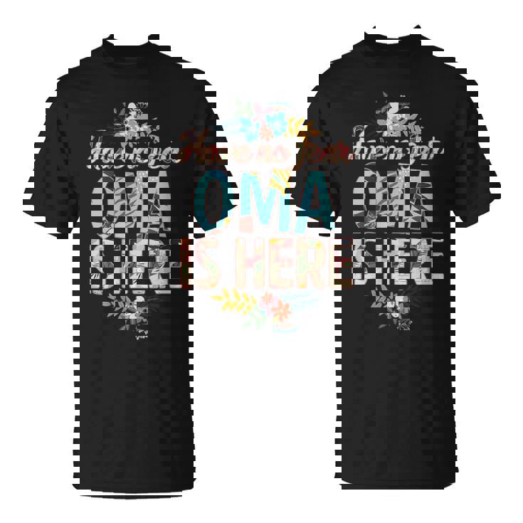 Have No Fear Oma Is Here Mother's Day Oma T-Shirt