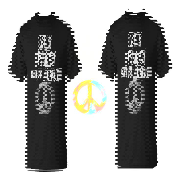 No A La Guerra Hacer Que La Pazuelva A Ser Grande No A Camiseta unisex