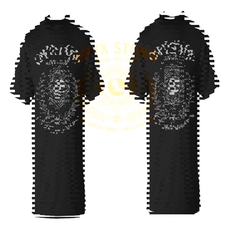 Onyx Storm Brave The Dark Fourth Wingg Basgiath War College T-Shirt