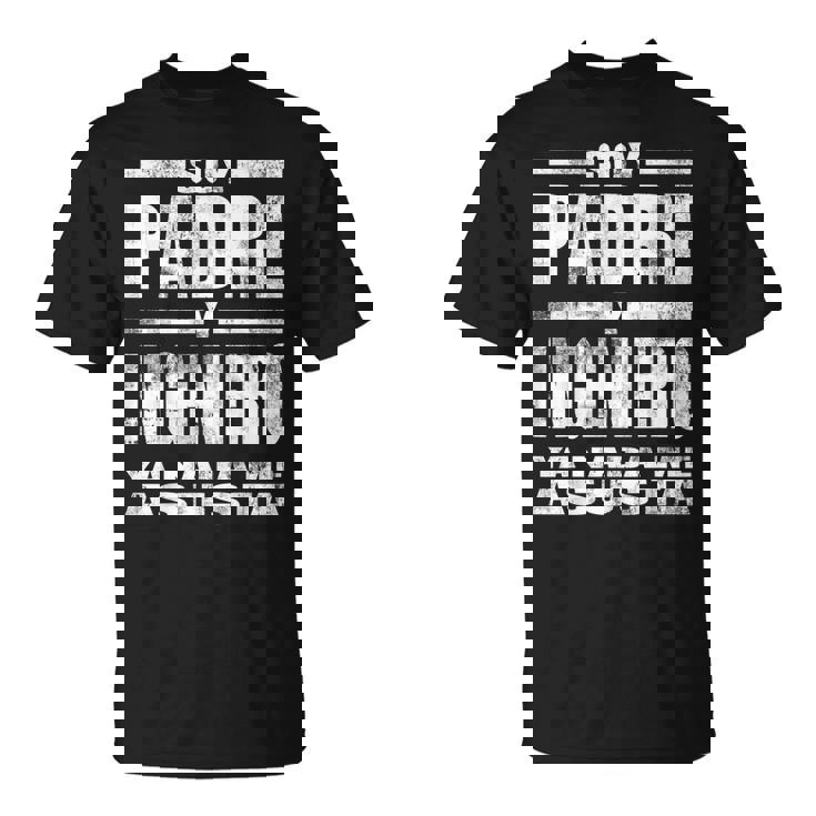 Padre Y Ingeniero Regalo Divertido Papá Ingeniería Mecánica Camiseta unisex