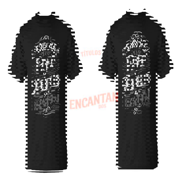 Papá Abuelo Hombre Divertidas Idea Regalo Día Del Padre Camiseta unisex